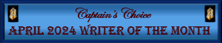 April 2024 Captain's Choice Writer of the Month